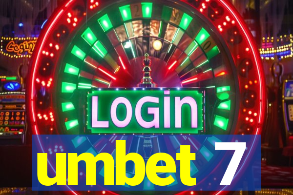 umbet 7