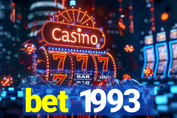 bet 1993