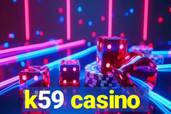 k59 casino