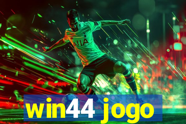 win44 jogo