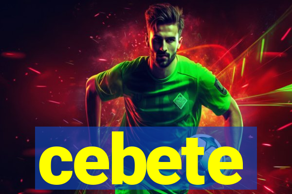 cebete