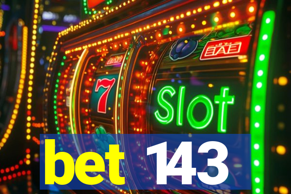 bet 143