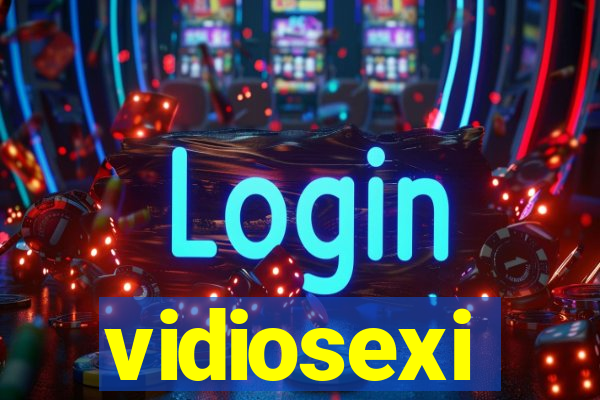 vidiosexi