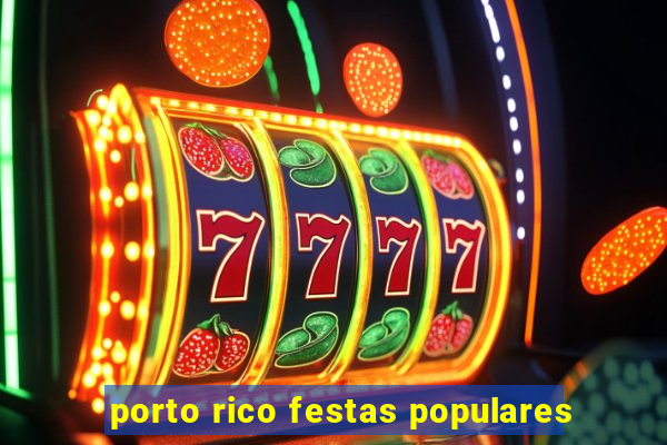 porto rico festas populares