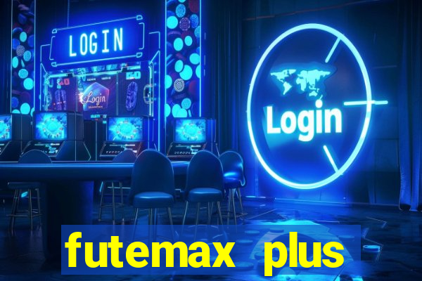 futemax plus futebol ao vivo