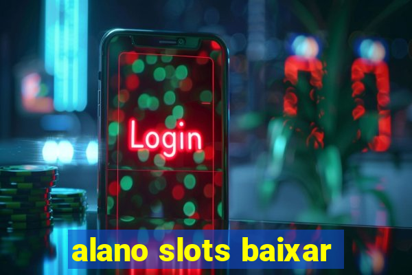 alano slots baixar