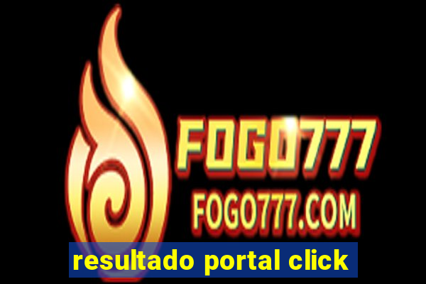 resultado portal click