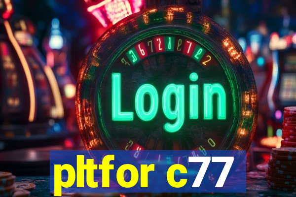 pltfor c77