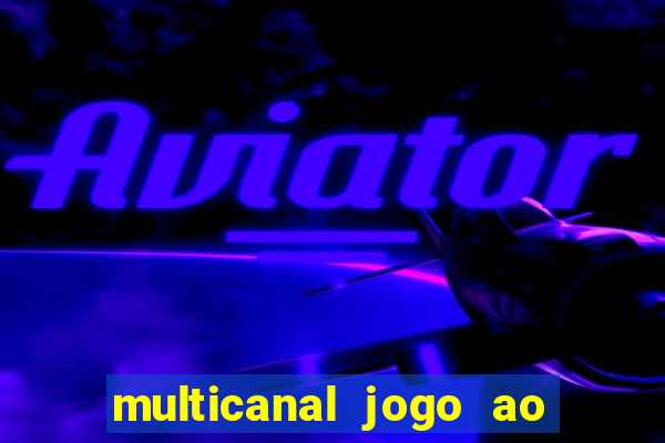 multicanal jogo ao vivo grêmio