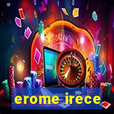 erome irece