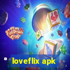 loveflix apk