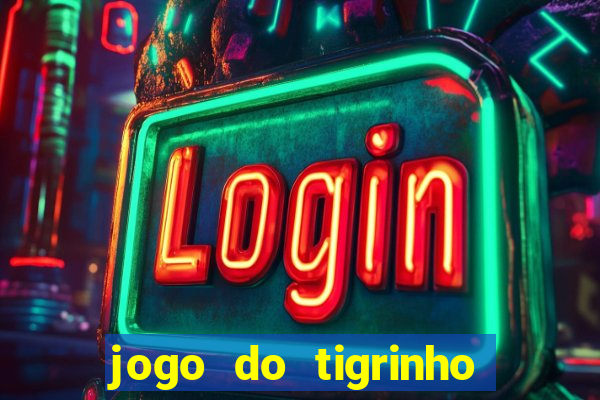 jogo do tigrinho com deposito de 1 real