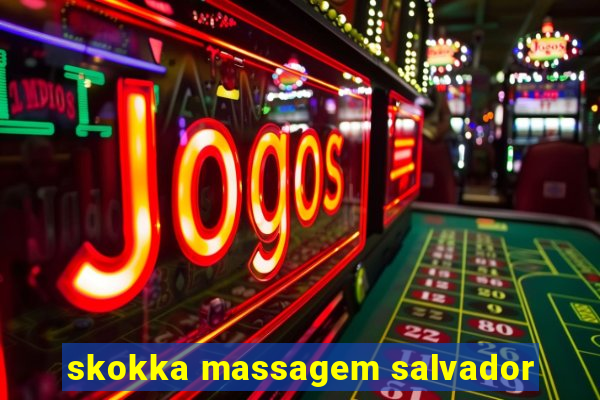 skokka massagem salvador