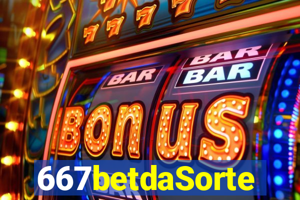 667betdaSorte