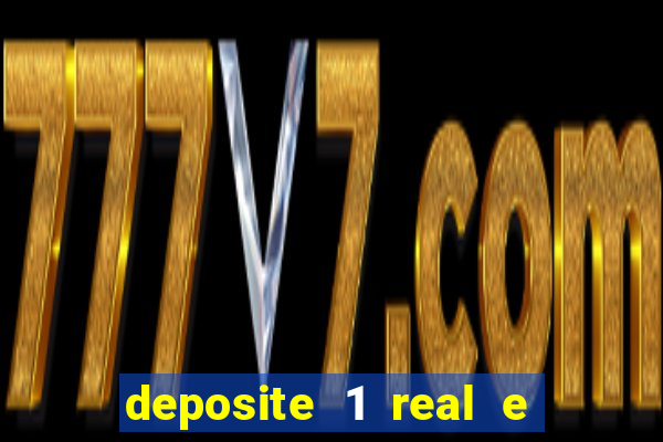 deposite 1 real e ganhe 10