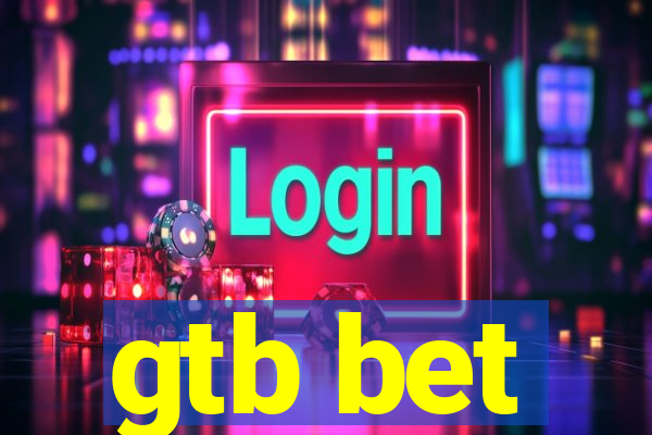 gtb bet