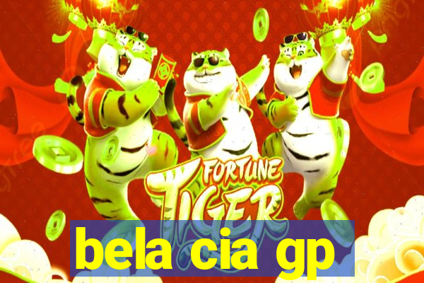 bela cia gp