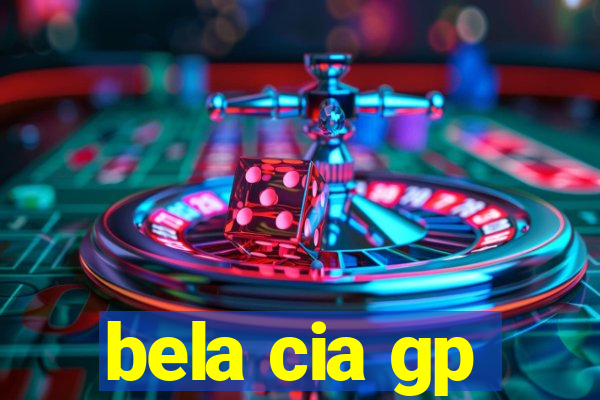 bela cia gp