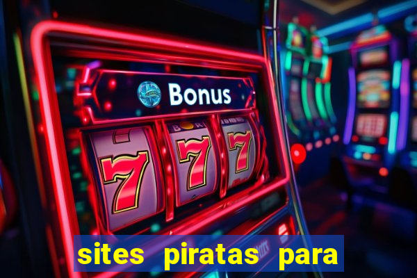 sites piratas para ver jogos