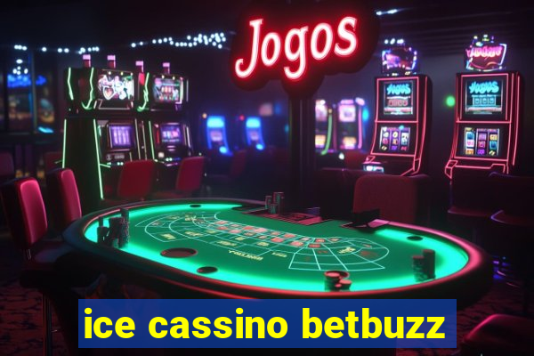 ice cassino betbuzz