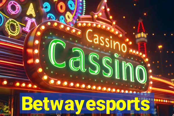 Betwayesports