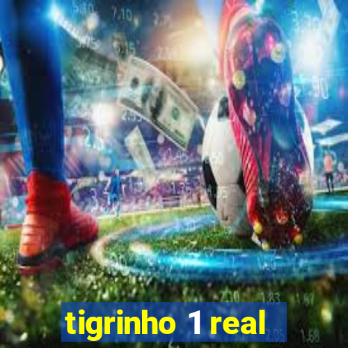 tigrinho 1 real