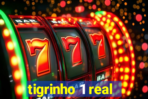 tigrinho 1 real