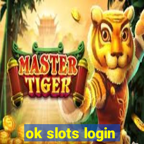 ok slots login