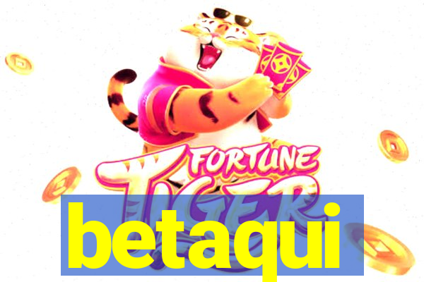 betaqui