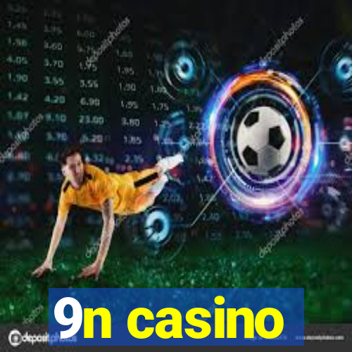 9n casino