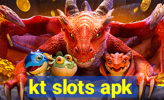 kt slots apk