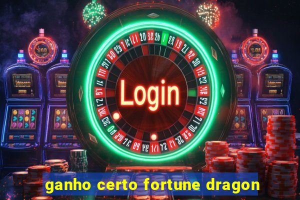 ganho certo fortune dragon