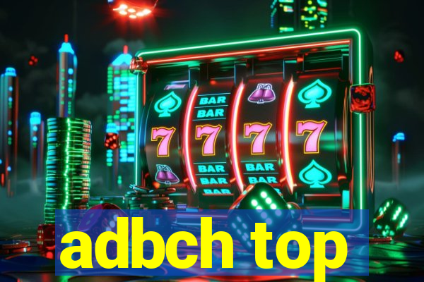 adbch top