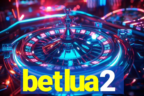 betlua2