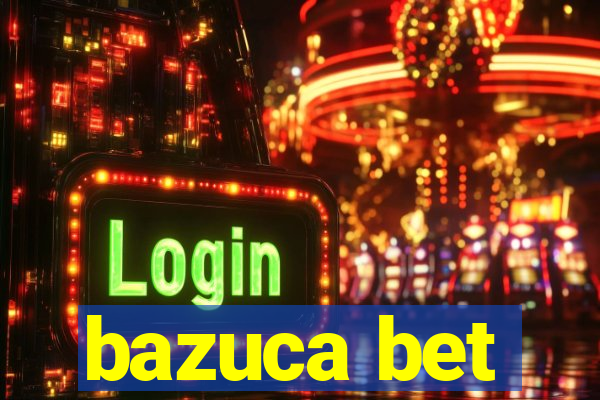 bazuca bet