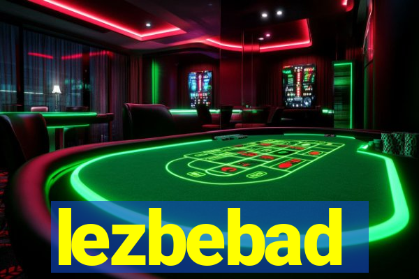 lezbebad