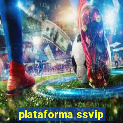 plataforma ssvip