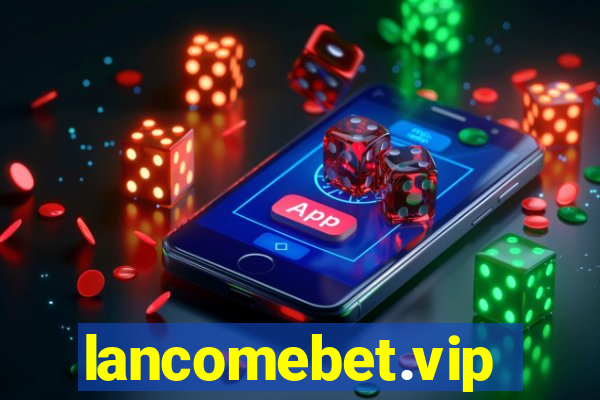 lancomebet.vip