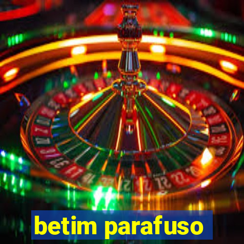 betim parafuso