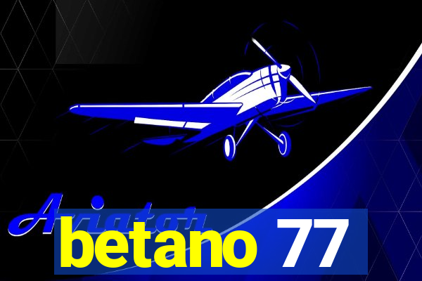 betano 77