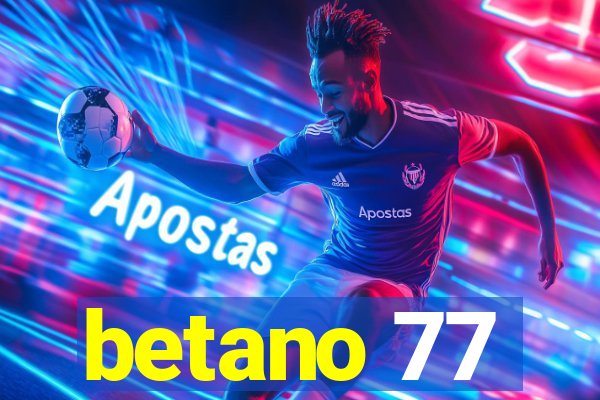 betano 77