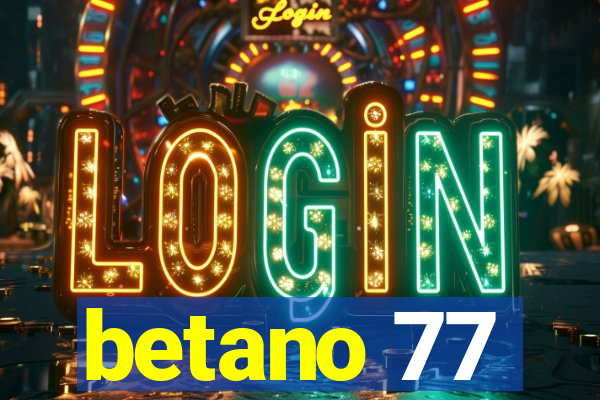 betano 77