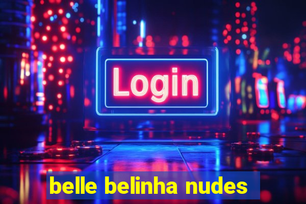 belle belinha nudes