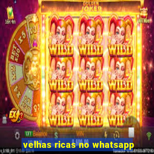 velhas ricas no whatsapp