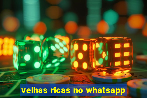 velhas ricas no whatsapp