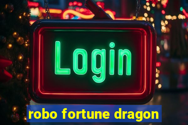 robo fortune dragon