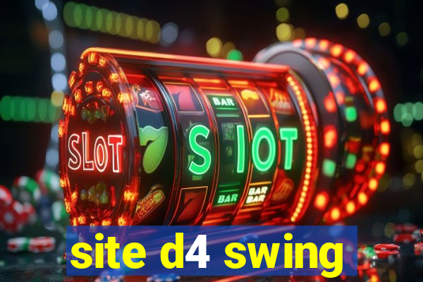 site d4 swing