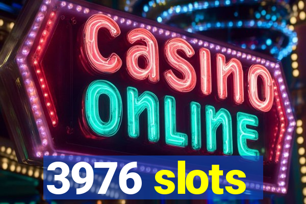 3976 slots