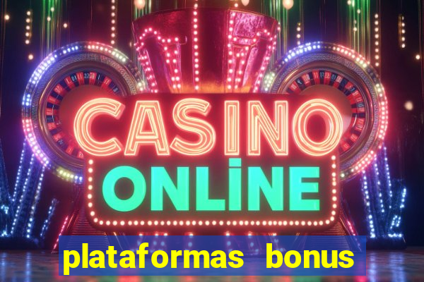 plataformas bonus no cadastro