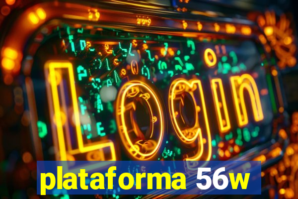 plataforma 56w